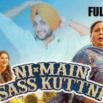 Ni Main Sass Kuttni Full Punjabi Movie Free Download